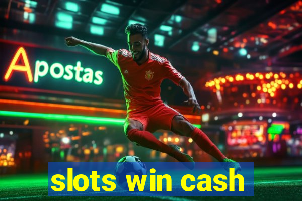 slots win cash